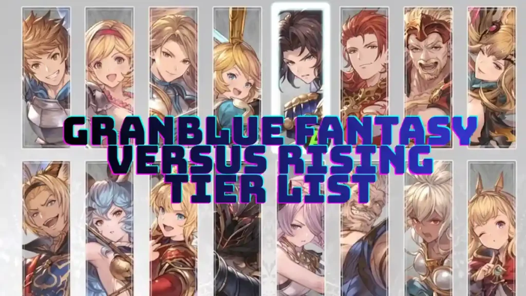 Granblue Fantasy Versus Rising Tier List